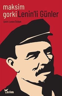 Lenin'li Günler Maksim Gorki Yazılama