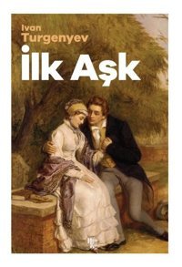 İlk Aşk Ivan Turgenyev Halk Kitabevi