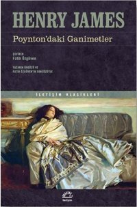 Poynton'daki Ganimetler - İletişim Klasikleri Henry James İletişim Yayınları