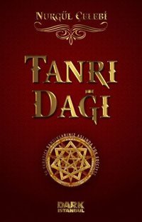 Tanrı Dağı Nurgül Çelebi Dark İstanbul