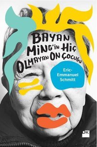 Bayan Ming'in Hiç Olmayan On Çocuğu Eric Emmanuel Schmitt Doğan Kitap