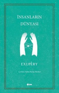 İnsanların Dünyası Antoine de Saint-Exupery Şule Yayınları
