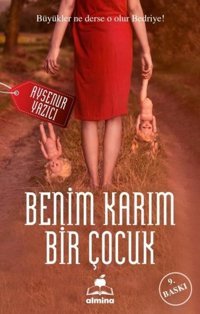 Benim Karım Bir Çocuk Ayşenur Yazıcı Almina Kitap