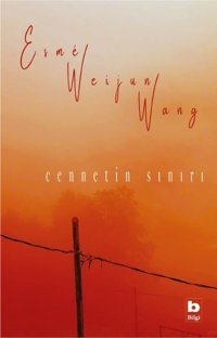 Cennetin Sınırı Esme Weijun Wang Bilgi Yayınevi
