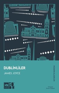 Dublinliler - Modern Klasikler James Joyce Ötüken Neşriyat