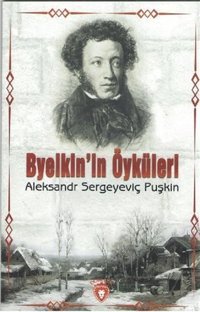 Byelkin'in Öyküleri Aleksandr Sergeyeviç Puşkin Dorlion Yayınevi