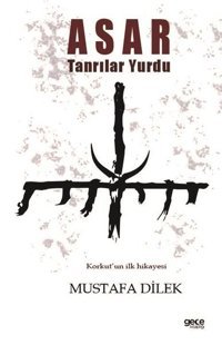 Asar - Tanrılar Yurdu Mustafa Dilek Gece Kitaplığı