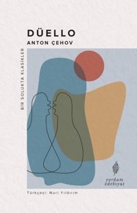 Düello - Bir Solukta Klasikler Anton Pavloviç Çehov Yordam Edebiyat