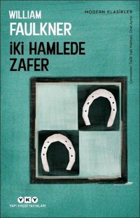 İki Hamlede Zafer - Modern Klasikler William Faulkner Yapı Kredi Yayınları