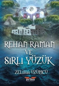 Rehan Raman ve Sırlı Yüzük Zeliha Üzümcü Perseus Yayınevi