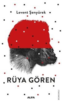 Rüya Gören Levent Şenyürek Alfa Yayıncılık