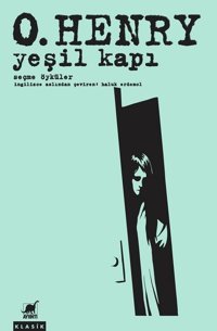 Yeşil Kapı-Seçme Öyküler O. Henry Ayrıntı Yayınları