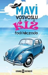 Mavi Vosvoslu Kız Fadi Kılıçzade Uyanış Yayınevi