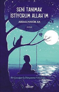 Seni Tanımak İstiyorum Allahım Abdulhakim Ak Girdap