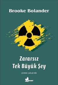 Zararsız Tek Büyük Şey Brooke Bolander Çınar Yayınları