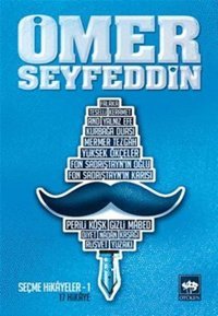 Ömer Seyfeddin-Seçme Hikyeler 1 Ömer Seyfettin Ötüken Neşriyat