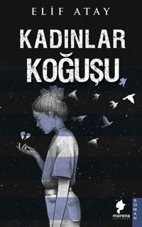 Kadınlar Koğuşu Elif Atay Morena Yayınevi