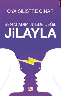 Benim Adım Jülide Değil Jilayla Oya Silistre Çınar Az Kitap