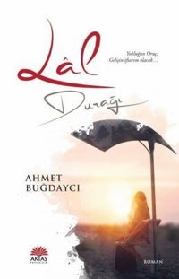 Lal Durağı Ahmet Buğdaycı Aktaş Yayıncılık