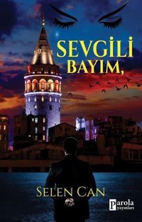 Sevgili Bayım Selen Can Parola Yayınları