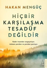 Hiçbir Karşılaşma Tesadüf Değildir Hakan Mengüç Destek Yayınları