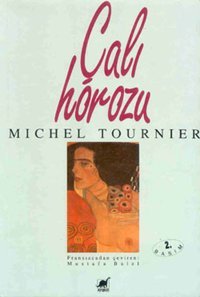 Çalı Horozu Michel Tournier Ayrıntı Yayınları