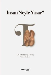 İnsan Neyle Yaşar? Aleksey Nikolayeviç Tolstoy Tefrika Yayınları