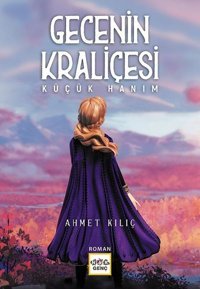 Gecenin Kraliçesi - Küçük Hanım Ahmet Kılıç Nar Genç