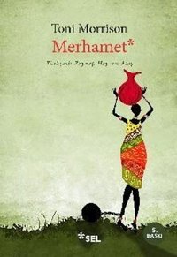 Merhamet Toni Morrison Sel Yayıncılık