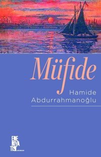 Müfide Hamide Abdurrahmanoğlu Edebiyatist