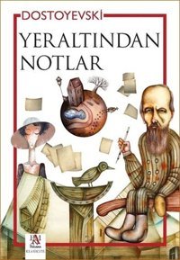 Yeraltından Notlar Fyodor Mihayloviç Dostoyevski Panama Yayıncılık