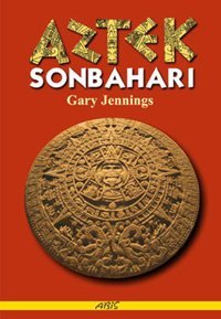 Aztek Sonbaharı Gary Jennings Abis Yayınları