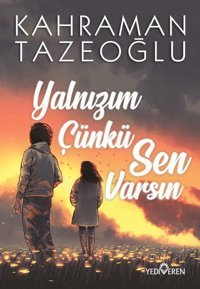 Yalnızım Çünkü Sen Varsın Kahraman Tazeoğlu Yediveren Yayınları