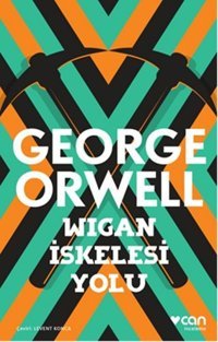 Wigan İskelesi Yolu George Orwell Can Yayınları