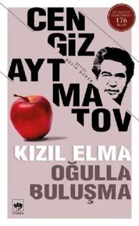 Kızıl Elma-Oğulla Buluşma Cengiz Aytmatov Ötüken Neşriyat
