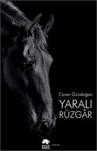 Yaralı Rüzgar Ceren Gündoğan Eksik Parça Yayınları