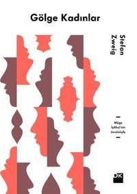 Gölge Kadınlar Stefan Zweig Doğan Kitap