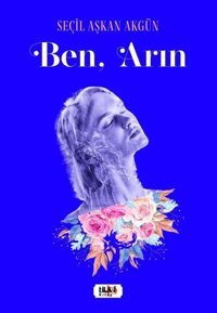 Ben Arın Seçil Aşkan Akgün Tilki Kitap