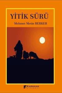 Yitik Sürü Mehmet Metin Berker Karahan Kitabevi
