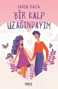Bir Kalp Uzağındayım Cansu Balta Gece Kitaplığı