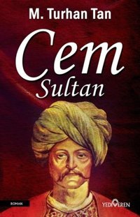 Cem Sultan M. Turhan Tan Yediveren Yayınları