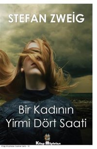 Bir Kadının Yirmi Dört Saati Stefan Zweig Kitap Müptelası Yayınları