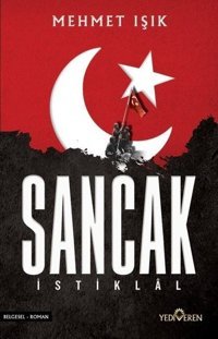 Sancak İstiklal Mehmet Işık Yediveren Yayınları