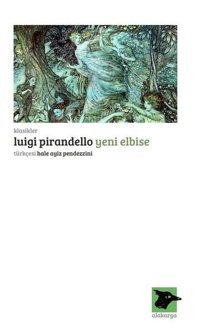 Yeni Elbise Luigi Pirandello Alakarga