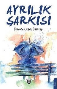 Ayrılık Şarkısı F. Lousia Barclay Dorlion Yayınevi