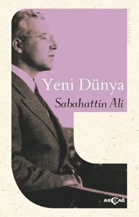 Yeni Dünya Sabahattin Ali Akçağ Yayınları