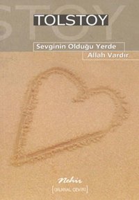 Sevginin Olduğu Yerde Allah Vardır Lev Nikolayeviç Tolstoy Nar Yayınları