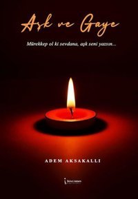 Aşk ve Gaye Adem Aksakallı İkinci Adam Yayınları