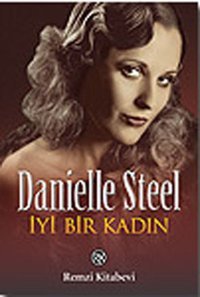 İyi Bir Kadın Danielle Steel Remzi Kitabevi