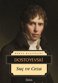 Suç ve Ceza - Tek Cilt - Dünya Klasikleri Fyodor Mihayloviç Dostoyevski İskele Yayıncılık